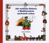 kniha Jak mašinka Růžena s Mydlifouskem zachránili cirkus, Baset 2016