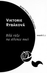 kniha Bílá růže na střence noci, Mladá fronta 2004