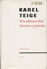 kniha Výbor z díla. III, - Osvobozování života a poezie : studie ze čtyřicátých let, Aurora 1994