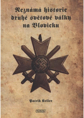 kniha Neznámá historie druhé světové války na Blovicku, Nava 2011