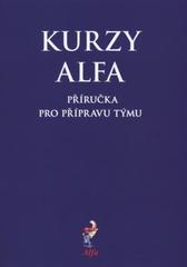 kniha Kurzy Alfa příručka pro přípravu týmu, KMS 2010