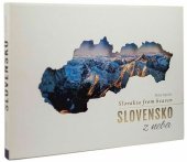 kniha Slovensko z neba Exclusive Slovakia from heaven, CBS 2018