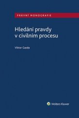 kniha Hledání pravdy v civilním procesu, Wolters Kluwer 2020