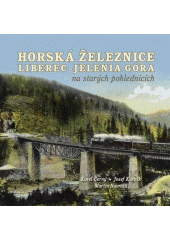 kniha Horská železnice Liberec  Jelenia Góra na starých pohlednicích, Tváře 2017