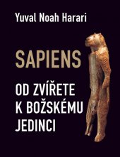 kniha Sapiens Od zvířete k božskému jedinci, Leda 2013