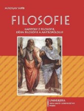 kniha Filosofie (kapitoly z filosofie, dějin filosofie a antropologie), Univerzita Jana Amose Komenského 2007