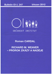 kniha Richard M. Weaver - prorok zkázy a naděje, Občanský institut 2012
