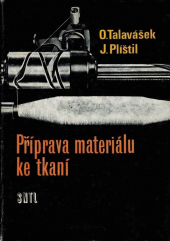 kniha Příprava materiálu ke tkaní, Státní nakladatelství technické literatury 1984