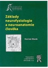 kniha Základy neurofyziologie a neuroanatomie člověka antropologie chování 1, Aleš Čeněk 2006