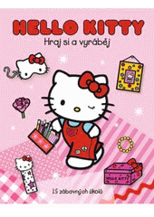 kniha Hello Kitty - hraj si a vyráběj 15 zábavných úkolů, Egmont 2011