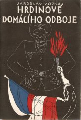 kniha Hrdinové domácího odboje, Práce 1946