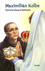 kniha Maximilián Kolbe, Serafín 2004