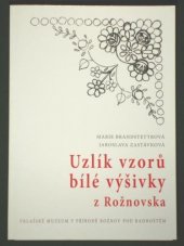 kniha Uzlík vzorů bílé výšivky z Rožnovska, Valašské muzeum v přírodě 2005