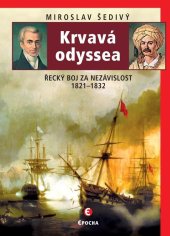 kniha Krvavá odyssea Řecký boj za nezávislost 1821–1832, Epocha 2020