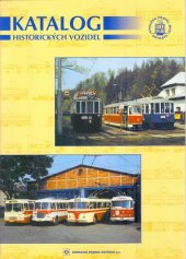 kniha Katalog historických vozidel, Dopravní podnik Ostrava 2001