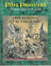 kniha Pán Prstenů Přes horstvo, jež se v mlze pne - dobrodružná hra., Mladá fronta 1994