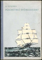 kniha Plachetnicí dvěma oceány plavčíkova dobrodružství, Josef Hokr 1938