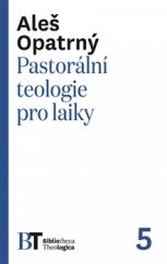 kniha Pastorální teologie pro laiky, Pavel Mervart 2017
