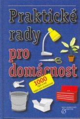 kniha Praktické rady pro domácnost 1000 tipů a rad nejen pro domácnost, Beta-Dobrovský 2001