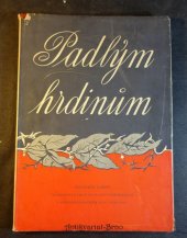 kniha Padlým hrdinům památník obětí československé sociální demokracie v osvobozeneckém boji 1939-1945, Zář 1947