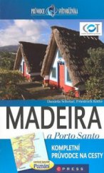 kniha Madeira a Porto Santo [kompletní průvodce na cesty], CPress 2010