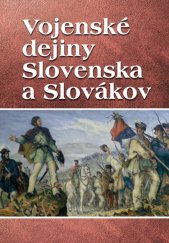 kniha Vojenské dejiny Slovenska a Slovákov, Ottovo nakladateľstvo 2015