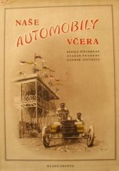 kniha Naše automobily včera, Mladá fronta 1957