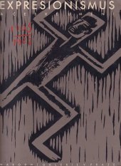 kniha Expresionismus a české umění 1905-1927 [Kat. výstavy, Praha 15. prosince 1994 - 19. března 1995], Národní galerie  1994