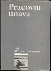 kniha Pracovní únava, Academia 1981