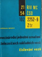 kniha Mezinárodní jednotné označení železničních nákladních vozů Číslování vozů, Nadas 1968