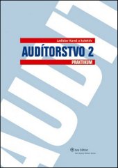 kniha Audítorstvo 2 praktikum, Iura Edition 2011