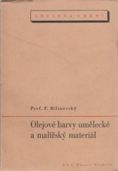 kniha Olejové barvy umělecké a malířský materiál, Spolek výtvarných umělců Mánes 1947