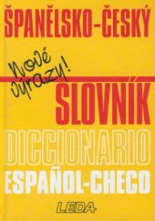 kniha Španělsko-český slovník = Diccionario español-checo : nové výrazy, Leda 1999