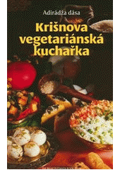 kniha Krišnova vegetariánská kuchařka, Centrum pro védská studia 2013
