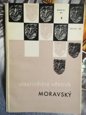 kniha vlastivědný věstník MORAVSKÝ ROČNÍK XLI   2, Muzejní a vlastivědná společnost v Brně 1989