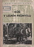 kniha Kůň v lesním průmyslu, SZN 1955