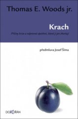 kniha Krach příčiny krize a nápravná opatření, která ji jen zhoršují, Dokořán 2010