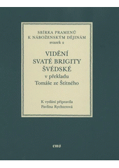 kniha Vidění svaté Brigity Švédské v překladu Tomáše ze Štítného, Filosofia 2009