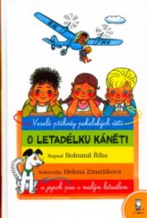kniha O letadélku Káněti veselé příhody pekelských dětí a jejich psa s malým letadlem, Axióma 2006
