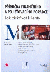 kniha Příručka finančního a pojišťovacího poradce jak získávat klienty, Grada 2007