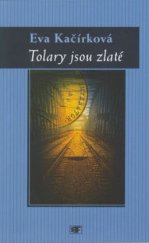 kniha Tolary jsou zlaté, Mladá fronta 2003