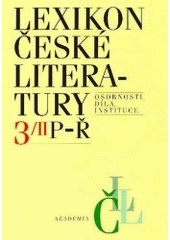 kniha Lexikon české literatury 3. - sv. 2  - P-Ř, Academia 2000
