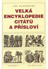 kniha Velká encyklopedie citátů a přísloví, Academia 1999