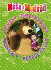 kniha Máša a medvěd - Příběhy, omalovánky, veselé úkoly, hádanky, Egmont 2014
