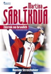 kniha Martina Sáblíková zázrak na bruslích, Jota 2010