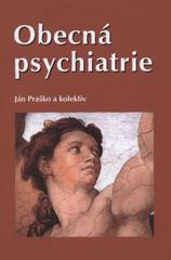 kniha Obecná psychiatrie, Univerzita Palackého v Olomouci 2011