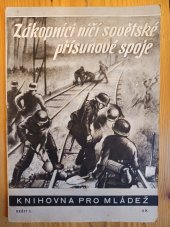 kniha Zákopníci ničí sovětské přísunové spoje zákopnický prapor vykonává důležitý úkol, Orbis 1943