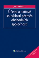 kniha Účetní a daňové souvislosti přeměn obchodních společností 2., aktualizované vydání, Wolters Kluwer 2015