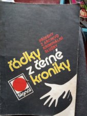 kniha Řádky z černé kroniky příběhy z archívů kriminální služby, Naše vojsko 1981