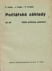 kniha Počtářské základy. III. díl, - Užité příklady písemné, Státní nakladatelství 1946